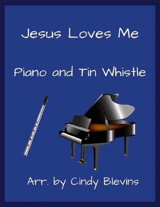 Jesus Loves Me, Piano and Tin Whistle D)