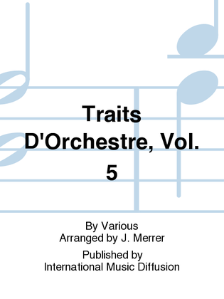 Traits D'Orchestre, Vol. 5