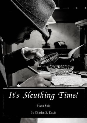 It's Sleuthing Time! - Piano Solo