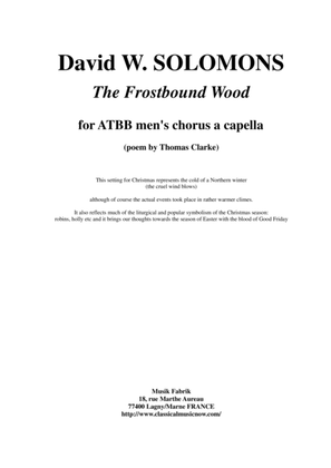 David W. Solomons - The Frostbound Wood for ATBB men's chorus a capella