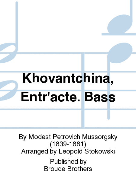 Khovantchina Entr'acte Bass