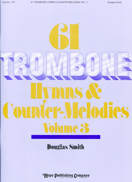 Sixty-One Trombone Hymns and Countermelodies, Vol. III