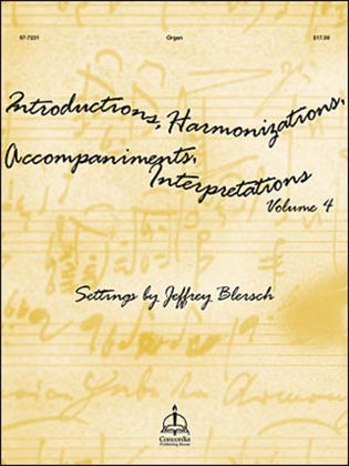 Book cover for Introductions, Harmonizations, Accompaniments, Interpretations, Vol. 4