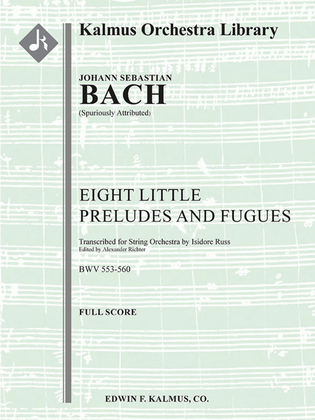 Eight Little Organ Preludes and Fugues, BWV 553-560 (spuriously attributed)