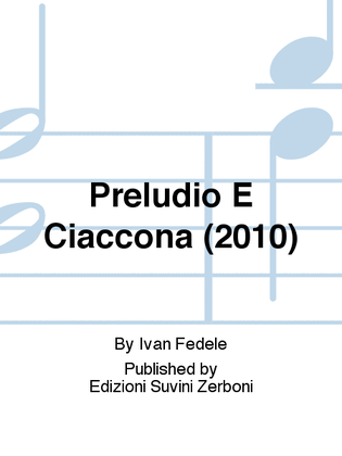Preludio E Ciaccona (2010)