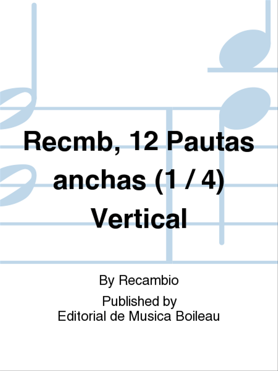Recmb, 12 Pautas anchas (1 / 4) Vertical Staff Paper scores gallery preview page 1