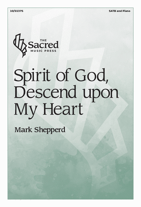Spirit of God, Descend upon My Heart