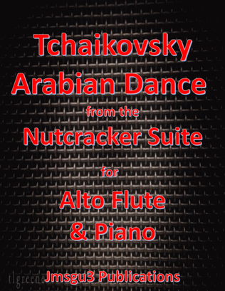 Tchaikovsky: Arabian Dance from Nutcracker Suite for Alto Flute & Piano