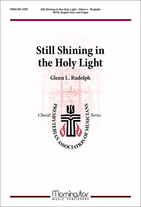Still Shining in the Holy Light