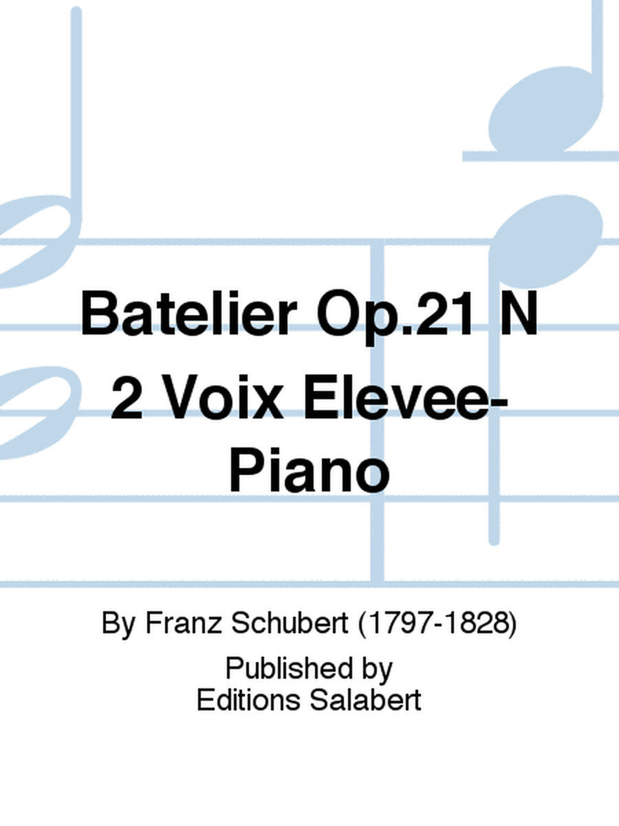 Batelier Op.21 N 2 Voix Elevee-Piano