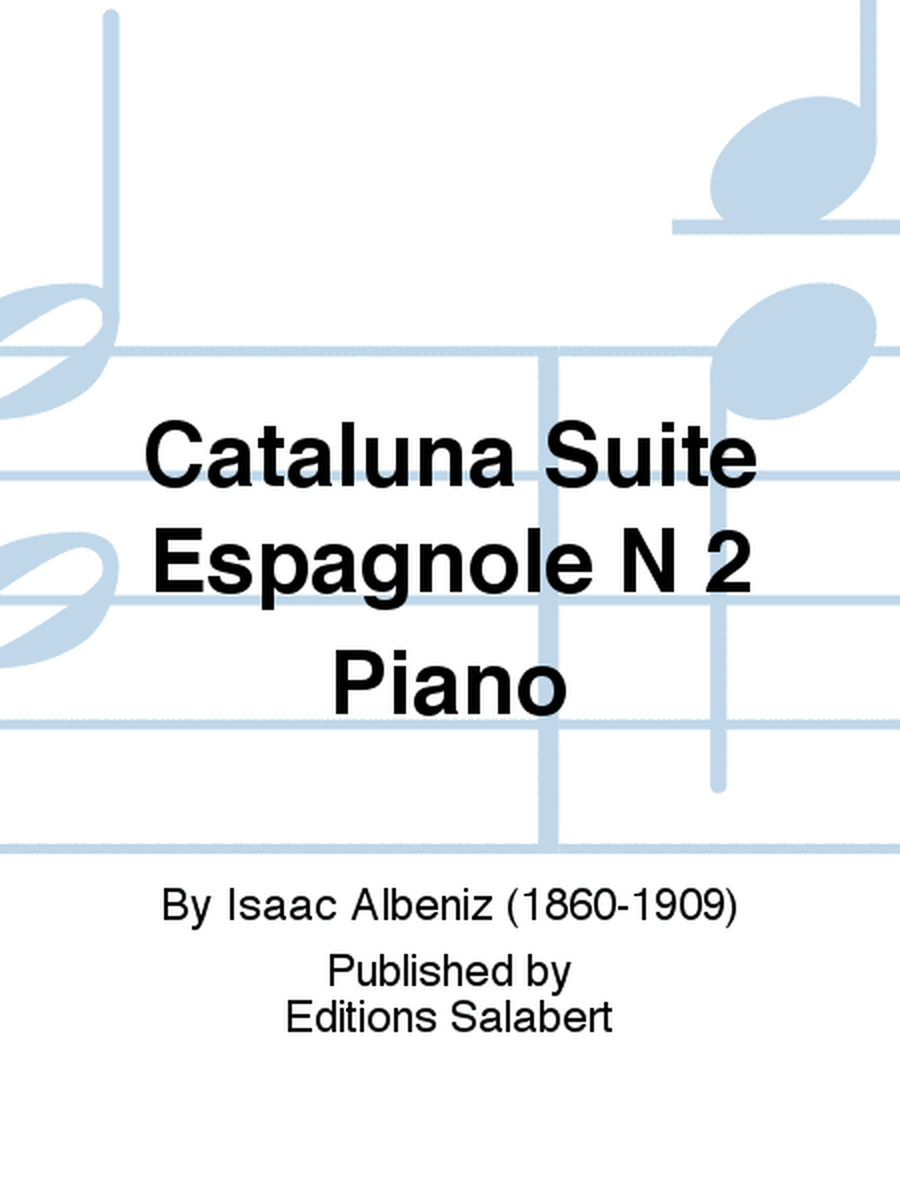 Cataluna Suite Espagnole N 2 Piano
