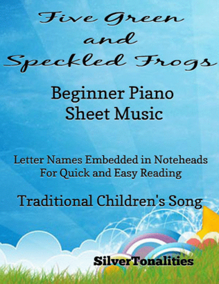 Five Green and Speckled Frogs Beginner Piano Sheet Music