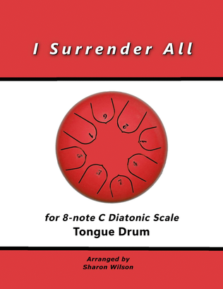 I Surrender All (for 8-note C major diatonic scale Tongue Drum)