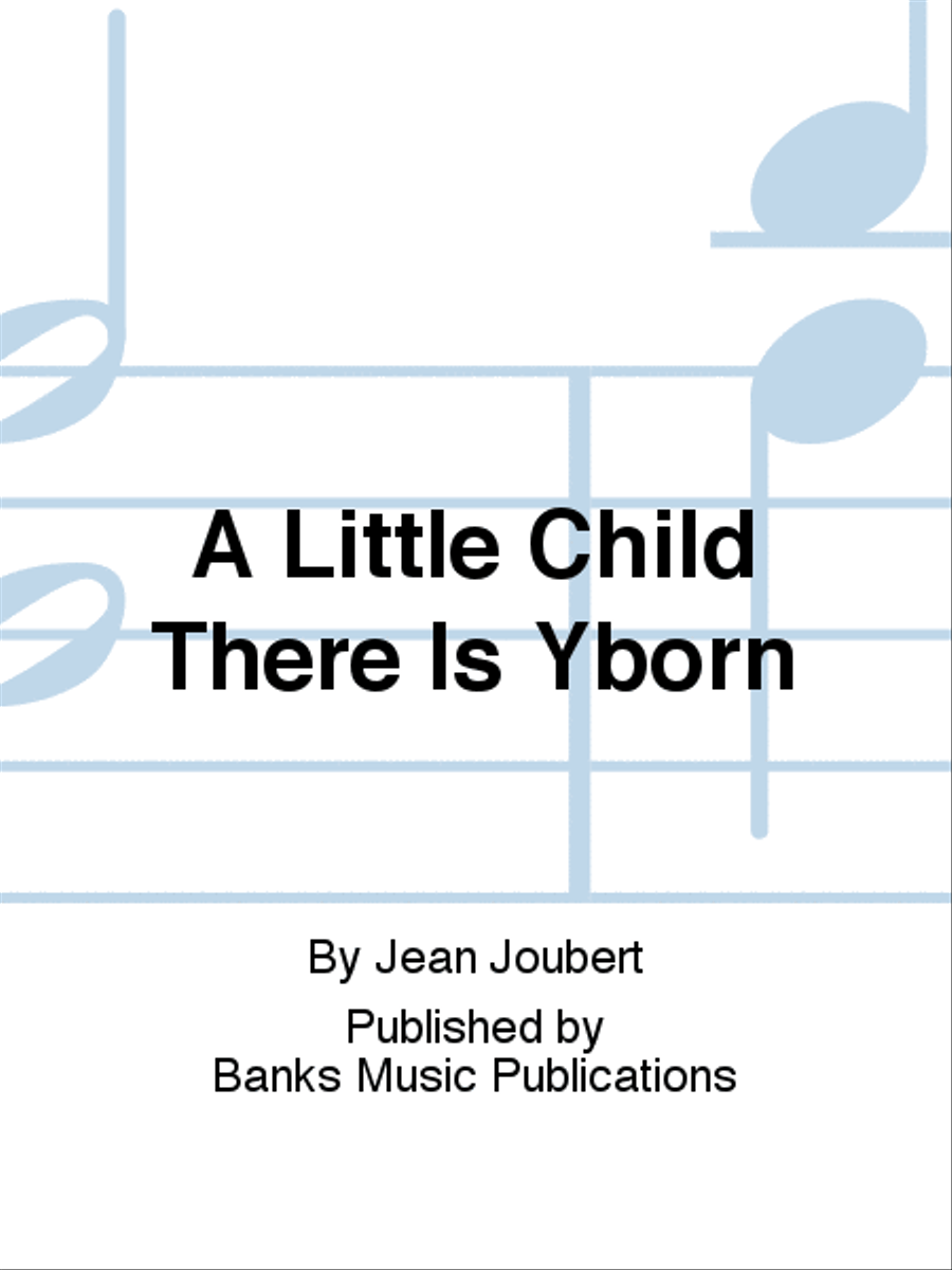 A Little Child There Is Yborn 4-Part scores gallery preview page 1