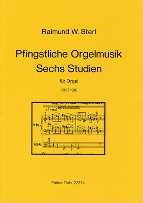 Pfingstliche Orgelmusik und Sechs Studien für Orgel (1997/1998)