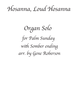 Hosanna, Loud Hosanna, Organ solo with Somber ending