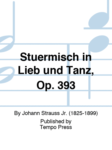 Stuermisch in Lieb und Tanz, Op. 393