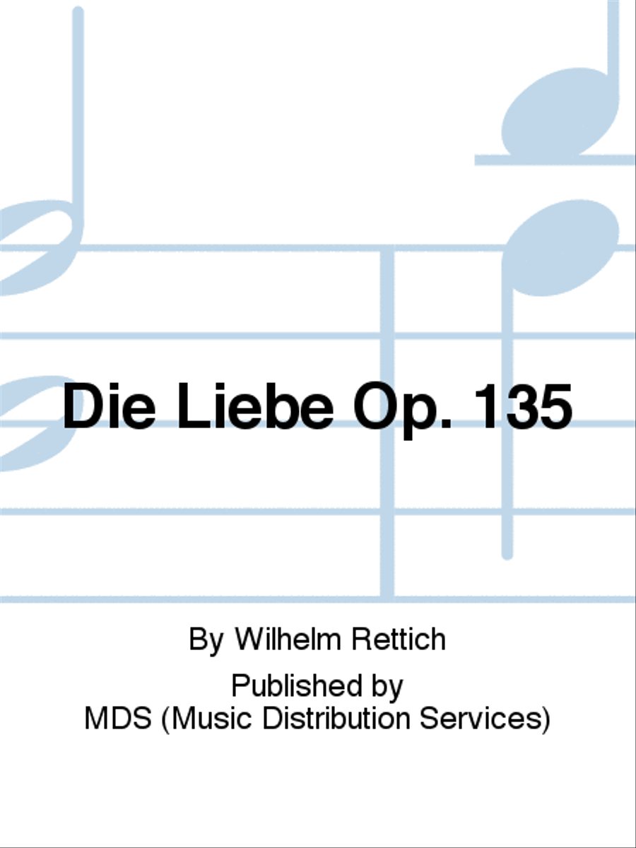 Die Liebe op. 135 Die Liebe op. 135 Mixed Choir scores gallery preview page 1