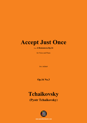 Tchaikovsky-Accept Just Once,in c minor,Op.16 No.3