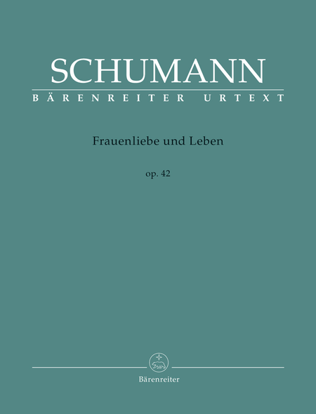 Robert Schumann : Frauenliebe und Leben op. 42