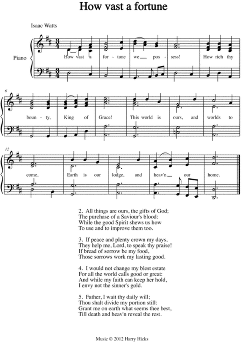 How vast a fortune. A new tune to a wonderful Isaac Watts hymn.