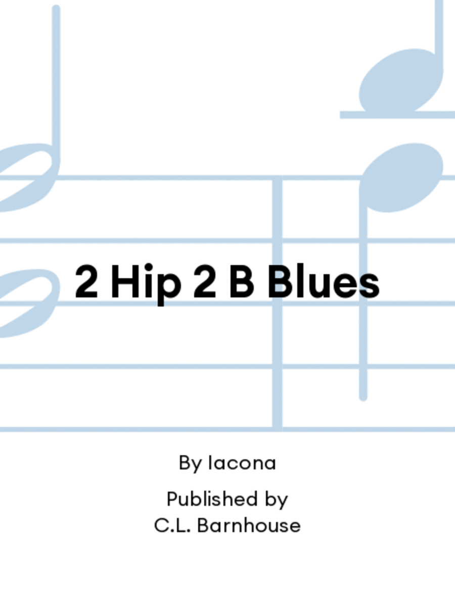 2 Hip 2 B Blues