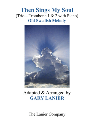 Book cover for THEN SINGS MY SOUL (Trio – Trombone 1 & 2 with Piano and Parts)