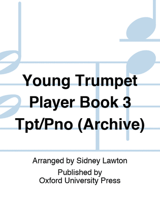 Young Trumpet Player Book 3 Trumpet/Piano (Archive)