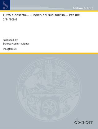 Tutto è deserto... Il balen del suo sorriso... Per me ora fatale