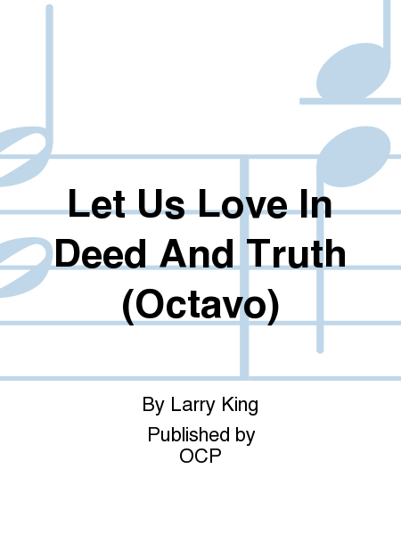 Let Us Love In Deed And Truth
