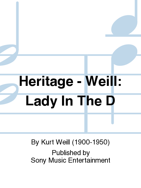 Heritage - Weill: Lady In The D