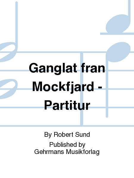 Ganglat fran Mockfjard - Partitur