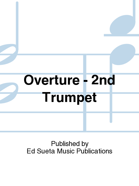 Overture - 2nd Trumpet