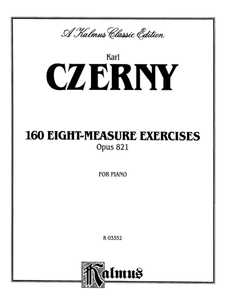 One-hundred Sixty Eight-measure Exercises, Op. 821
