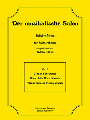Wien bleibt Wien -Marsch- (für Salonorchester)
