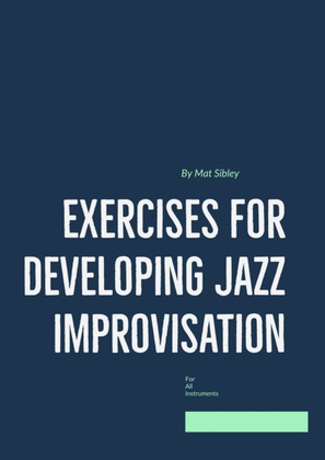 Exercises for Developing Jazz Improvisation Bass Clef Version