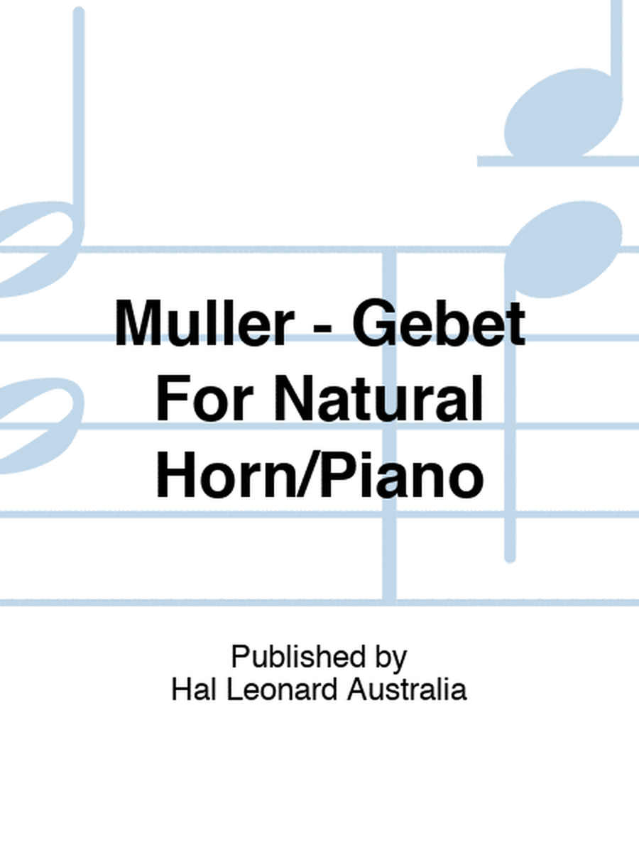 Muller - Gebet For Natural Horn/Piano