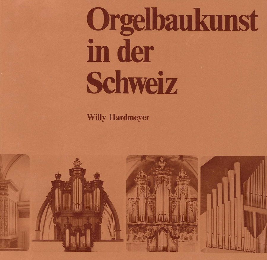 Orgelbaukunst in der Schweiz