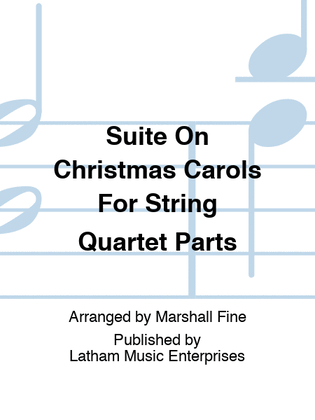 Book cover for Suite On Christmas Carols For String Quartet Parts