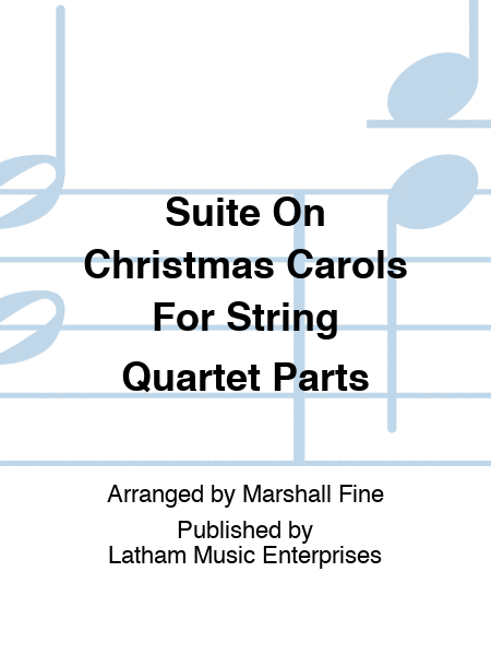 Suite On Christmas Carols For String Quartet Parts