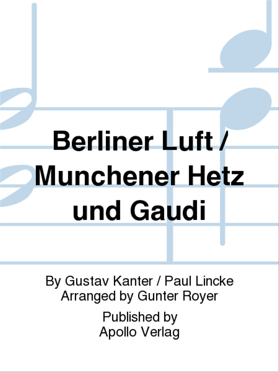 Berliner Luft / Münchener Hetz und Gaudi