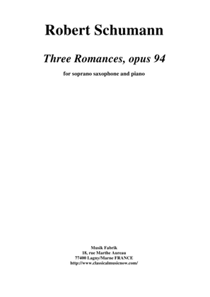 Book cover for Robert Schumann: Three Romances (Drei Romanzen), Opus 94, arranged for Bb soprano saxophone and pia