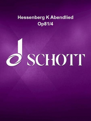 Hessenberg K Abendlied Op81/4