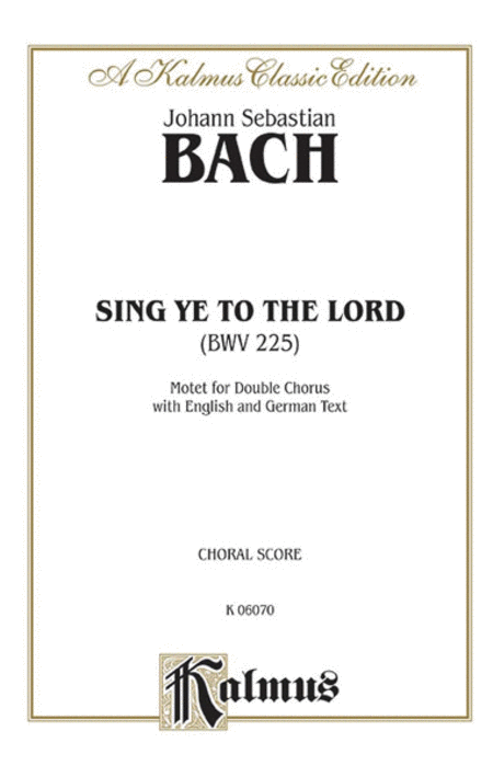 Sing Ye to the Lord (Singet dem Herrn)