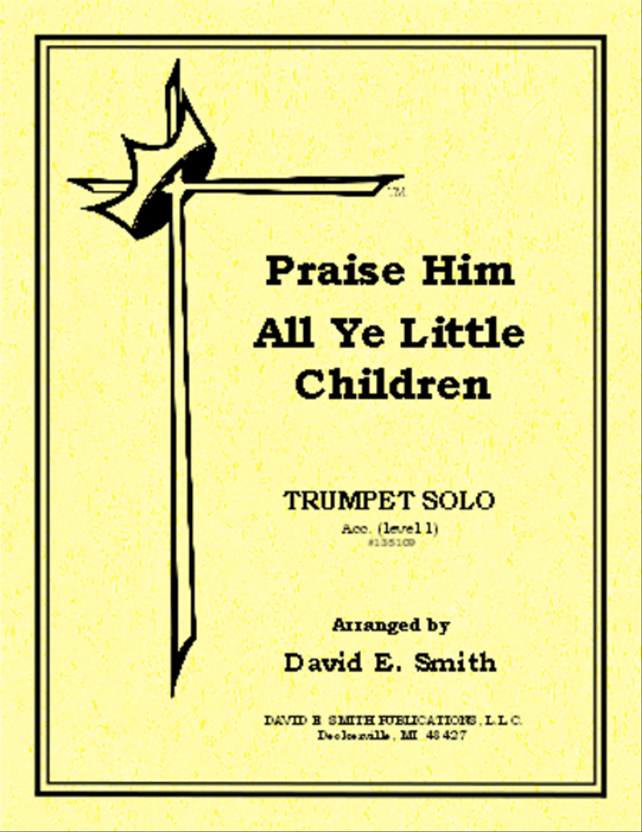 Praise Him All Ye Little Children by David E. Smith Flute - Sheet Music