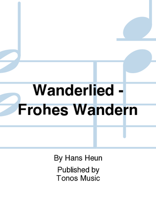 Wanderlied - Frohes Wandern