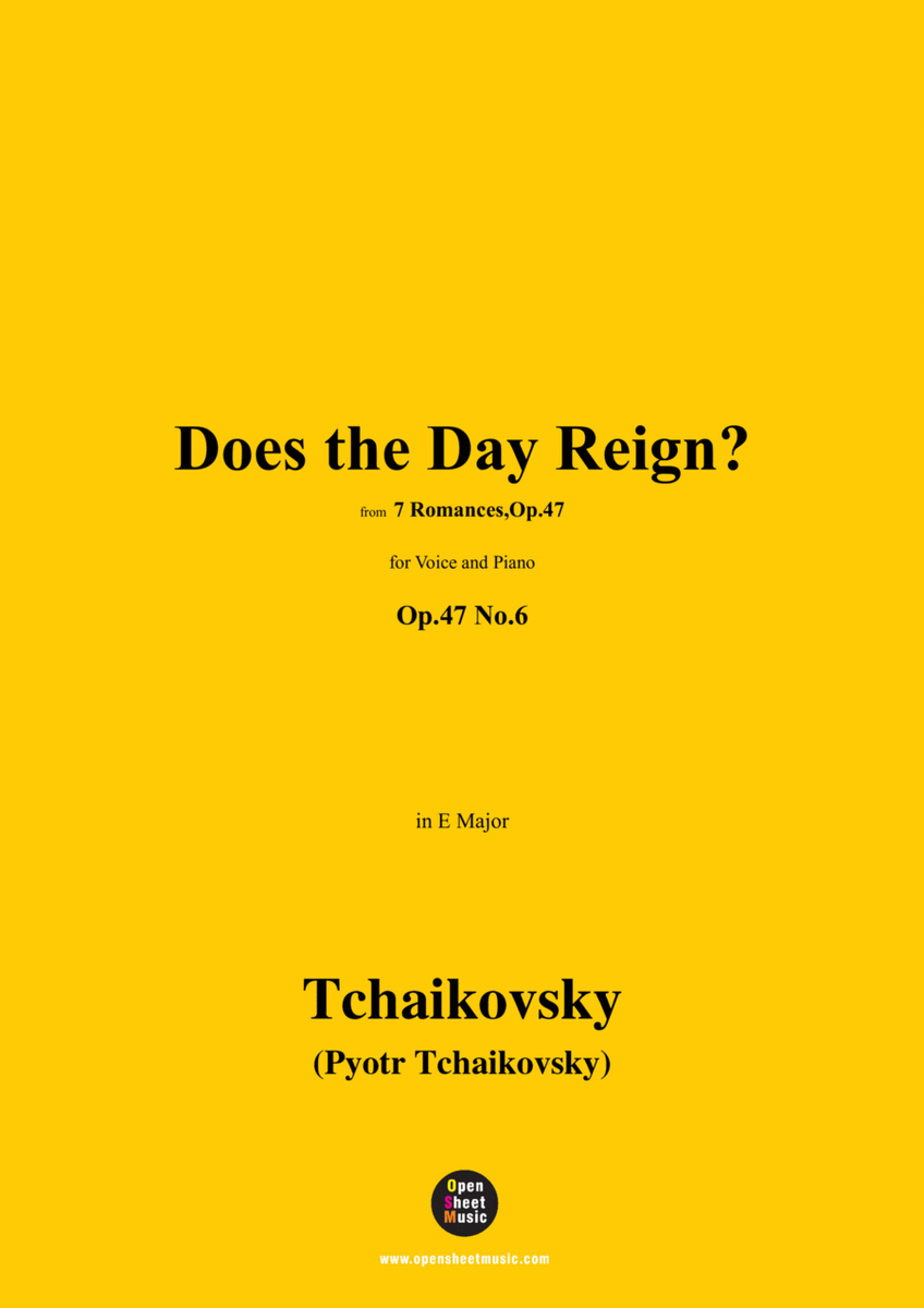 Tchaikovsky-Does the Day Reign? in E Major,Op.47 No.6
