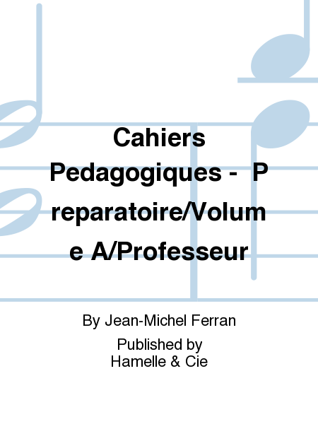 Cahiers Pedagogiques - Preparatoire/Volume A/Professeur