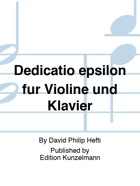 Dedicatio epsilon, Duo for violin and piano