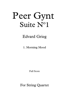 Book cover for Peer Gynt Suite Nº 1: 1. Morning Mood - For String Quartet (Full Score and Parts)